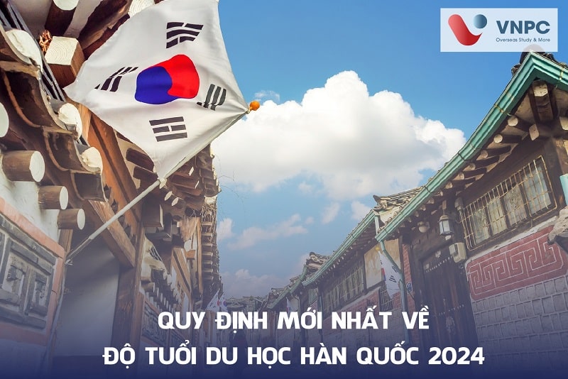 Quy định MỚI NHẤT về độ tuổi du học Hàn Quốc 2024